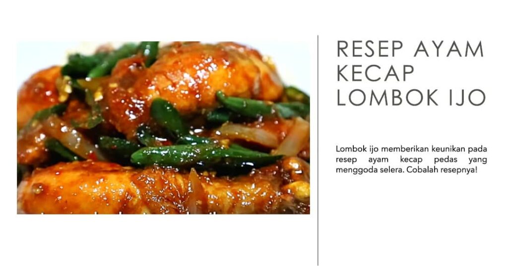 Resep Ayam Kecap Lombok Ijo